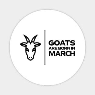 GOATs are born in March Magnet